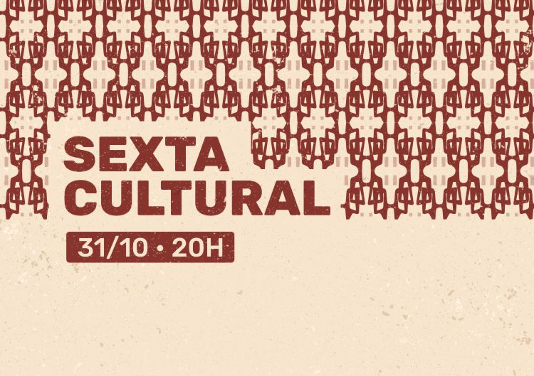 SEXTA CULTURAL 31OUT